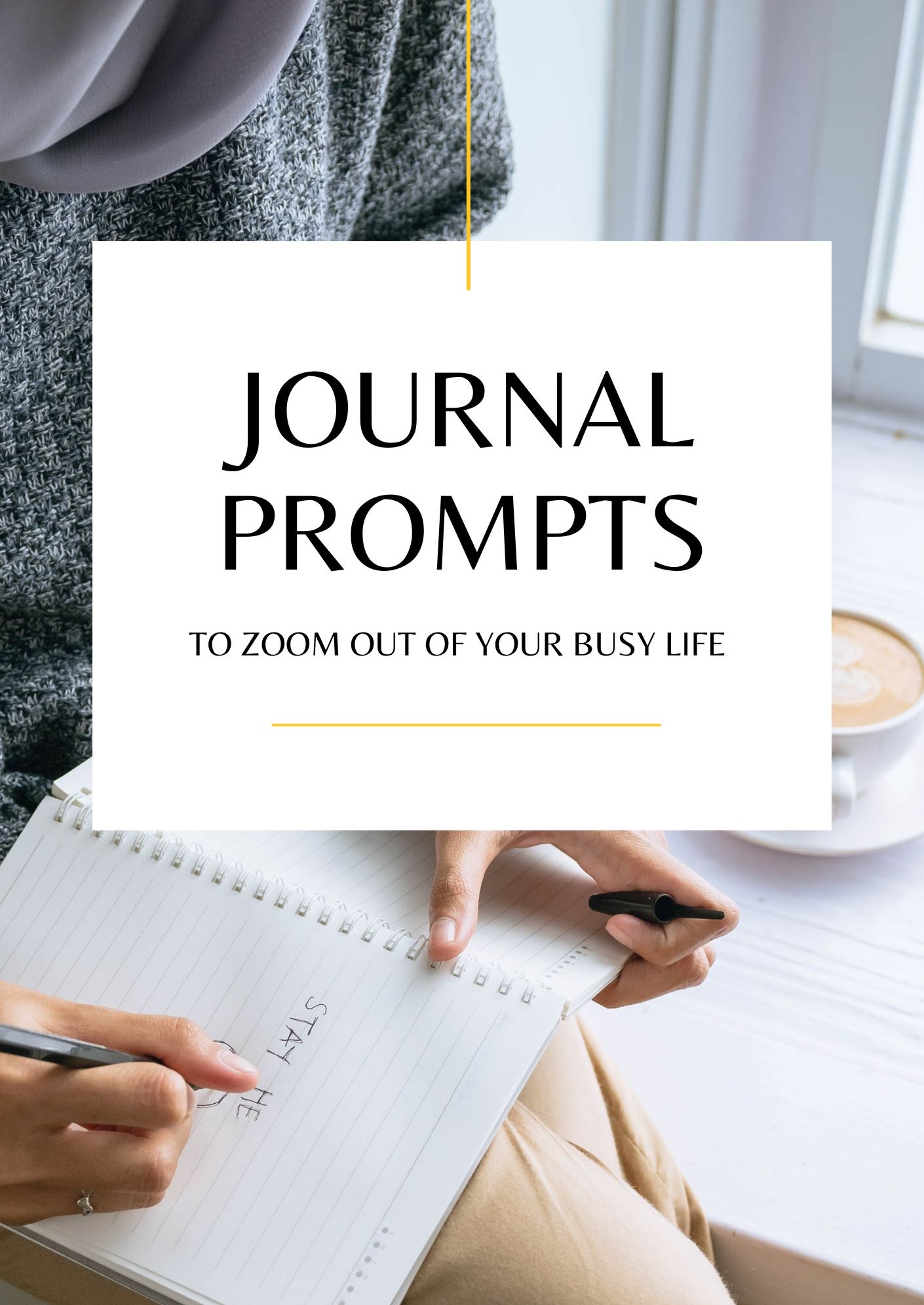 journal prompts to zoom out of your busy life